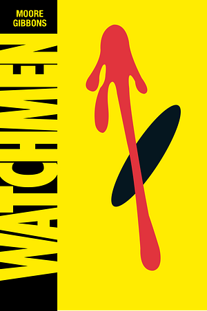 Watchmen. Alan Moore, Writer by Dave Gibbons, Alan Moore