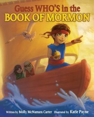 Guess Who's in the Book of Mormon? by Molly Carter