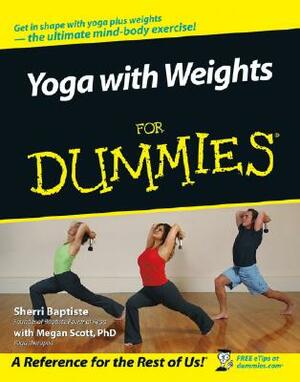 Yoga with Weights for Dummies by Sherri Baptiste