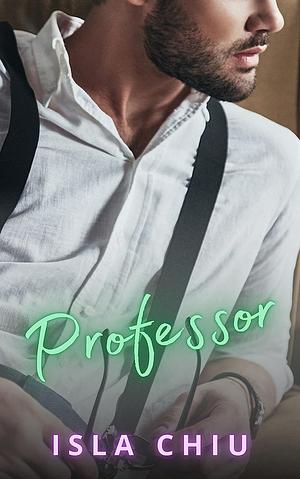 Professor by Isla Chiu