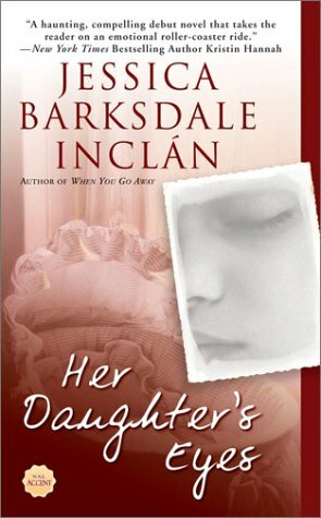 Her Daughter's Eyes by Jessica Barksdale Inclán