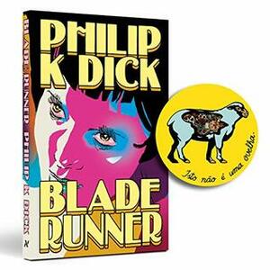 Blade Runner: Androides sonham com ovelhas elétricas? by Philip K. Dick