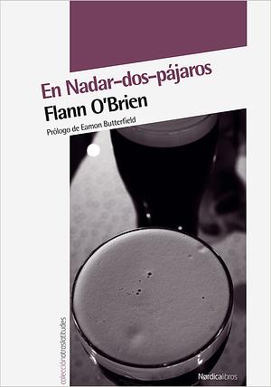 En Nadar-dos-pájaros by Flann O'Brien
