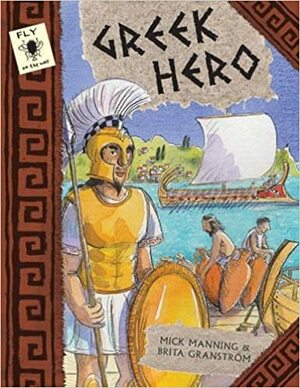 Greek Hero by Brita Granström, Mick Manning
