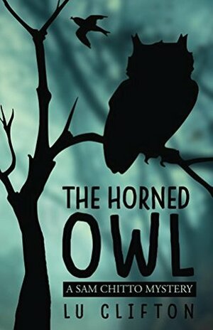 The Horned Owl: A Sam Chitto Mystery by Lu Clifton