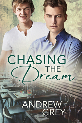 Chasing the Dream by Andrew Grey