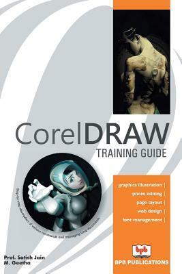 Corel Draw Training Guide by Satish M. Geetha Jain, Na