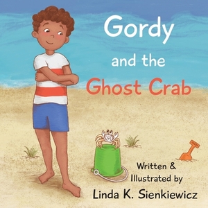 Gordy and the Ghost Crab by Linda K. Sienkiewicz