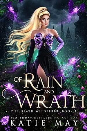 Of Rain and Wrath by Katie May