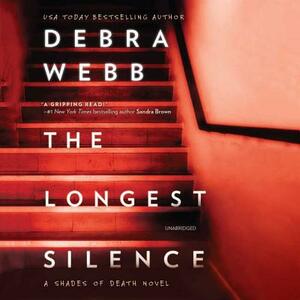 The Longest Silence: A Shades of Death Novel by Debra Webb
