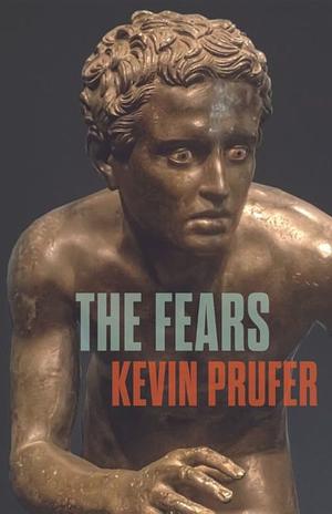 The Fears by Kevin Prufer