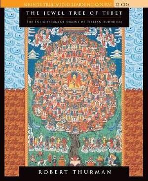 The Jewel Tree of Tibet by Robert A.F. Thurman, Robert A.F. Thurman