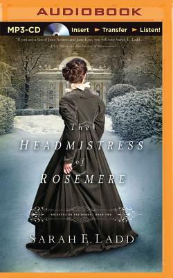 The Headmistress of Rosemere by Sarah E. Ladd