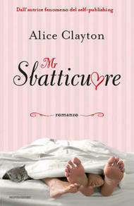 Mr Sbatticuore by Alice Clayton