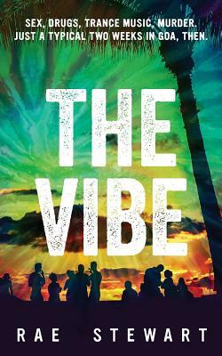 The Vibe by Rae Stewart