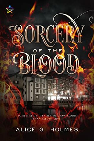 Sorcery of the Blood by Alice G. Holmes