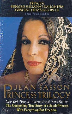 The Princess Trilogy: Boxed Set by Jean Sasson, Jean Sasson