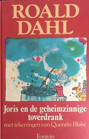 Joris en de geheimzinnige toverdrank by Roald Dahl