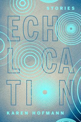 Echolocation by Karen Hofmann