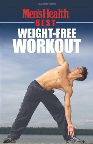 Men's Health Best: Weight-Free Workout by Men's Health, Joe Kita