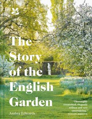 The Story of the English Garden by Ambra Edwards