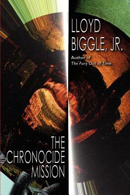 Chronocide Mission by Lloyd Jr. Biggle