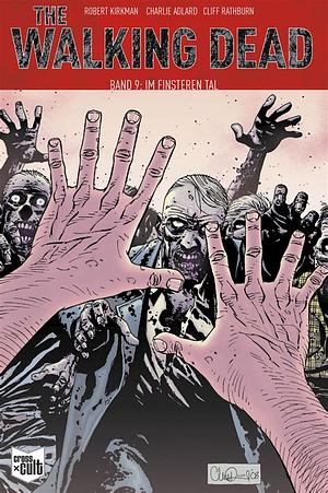 The Walking Dead 9: Im finsteren Tal by Robert Kirkman