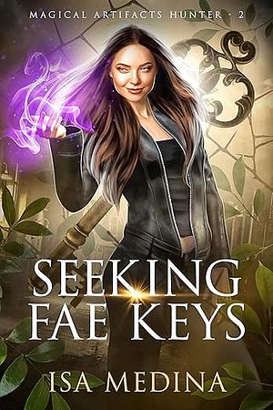 Seeking Fae Keys by Isa Medina