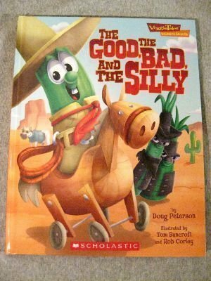 The Good, the Bad, and the Silly Book: A Lesson in Making Good Choices by Doug Peterson