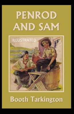 Penrod and Sam Illustrated by Booth Tarkington