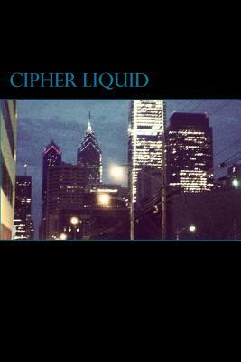 Cipher Liquid by Kevin Nelson