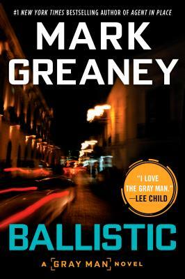 Ballistic by Mark Greaney