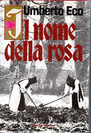 Il nome della rosa by Umberto Eco