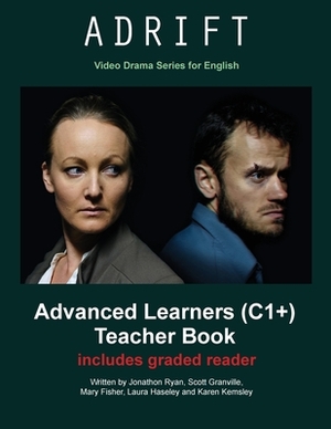 Adrift Teacher Book: Video Drama Series for English by Scott Granville, Mary Fisher, Jonathon Ryan