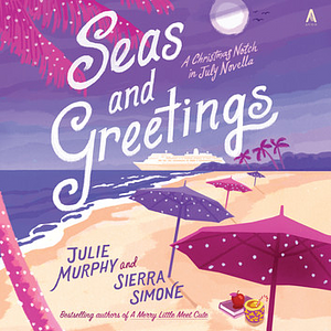 Seas and Greetings by Sierra Simone, Julie Murphy