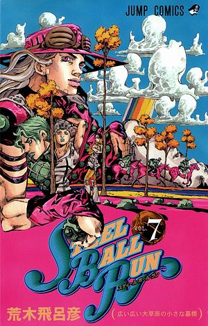 Steel Ball Run Tome 7, Volume 7 by Hirohiko Araki