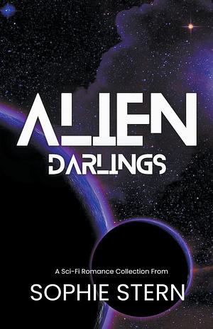 Alien Darlings by Sophie Stern