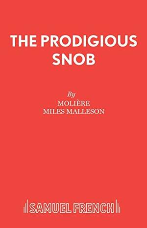The Prodigious Snob by Miles Malleson