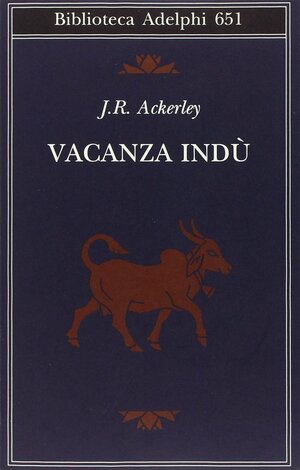 Vacanza indù by J.R. Ackerley