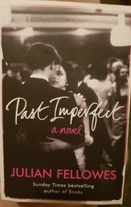 Past Imperfect by Julian Fellowes