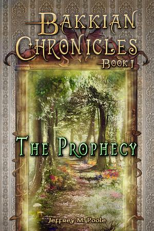 The Prophecy by Jeffrey M. Poole