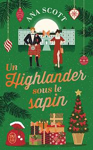 Un highlander sous le sapin by Ana Scott