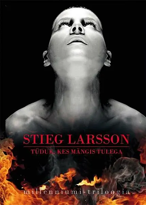 Tüdruk, kes mängis tulega by Stieg Larsson