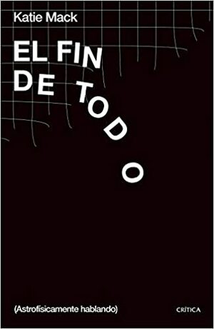 El fin de todo by Katie Mack