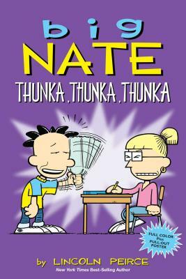 Big Nate: Thunka, Thunka, Thunka, Volume 14 by Lincoln Peirce