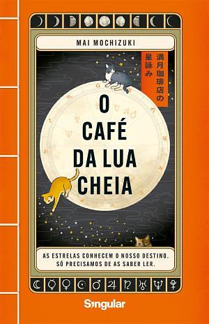 O café da lua cheia by Mai Mochizuki