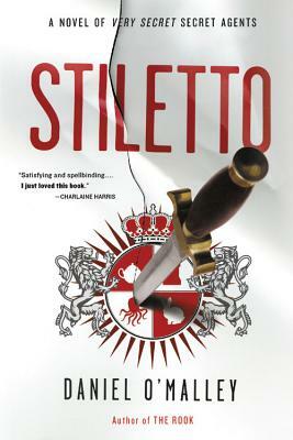 Stiletto by Daniel O'Malley