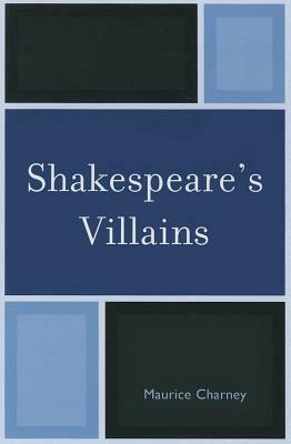 Shakespeares Villains PB by Maurice Charney