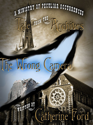 The Wrong Camera by Tee Morris, Philippa Ballantine, Catherine Ford