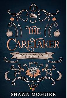 The Caretaker by Shawn McGuire, Shawn McGuire